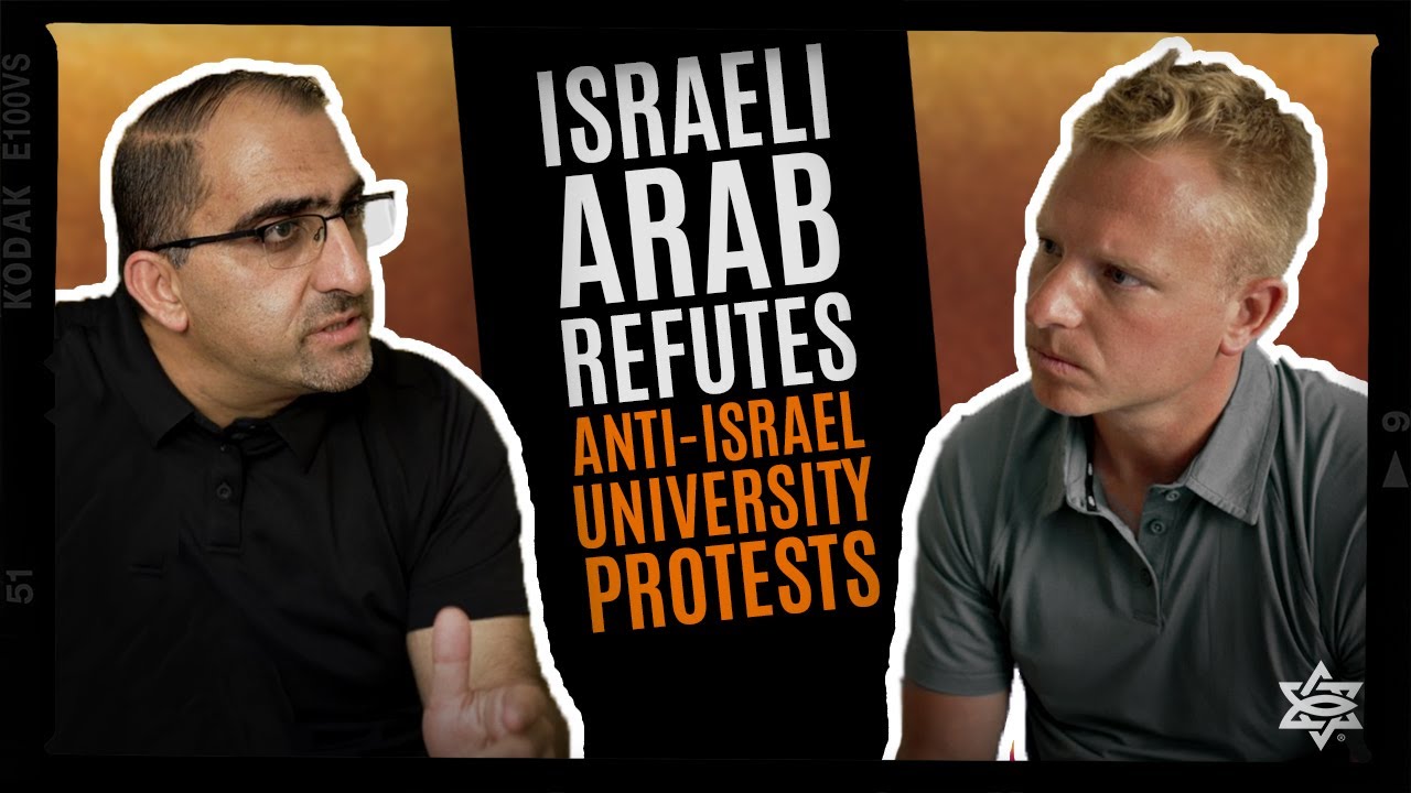 Israeli Arab Refutes Anti-Israel University Protests