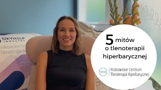 5 Mitów O Tlenoterapii Hiperbarycznej