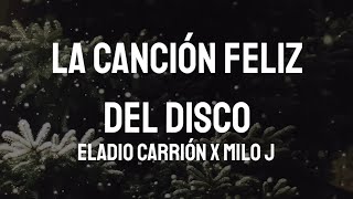 Eladio Carrión, Milo J - La Canción Felíz Del Disco (Letra/Lyrics)
