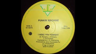 PUNKIN' MACHINE -  I Need You Tonight (Funk.1981) Resimi