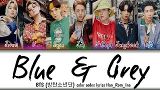 [Indo Sub] BTS (방탄소년단) – 'Blue & Grey' [Han_Rom_Ina] color coded lyrics || lyrics terjemahan