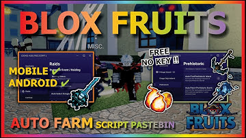 BLOX FRUITS Script No Key AUTO FARM, FRUIT MASTERY, SEA EVENT, RACE V4, VOLCANO EVENT, AUTO RAID 🐯