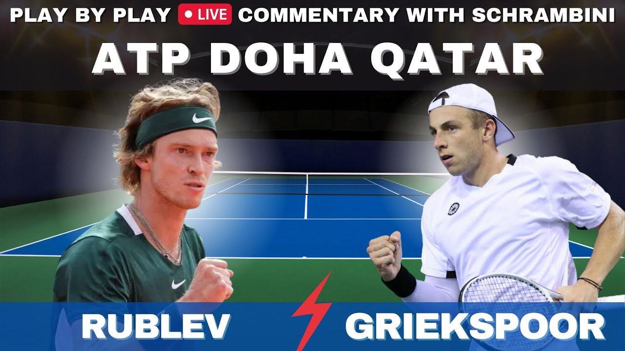 RUBLEV vs GRIEKSPOOR I ATP DOHA QATAR I Free Live Stream Tennis Play by Play