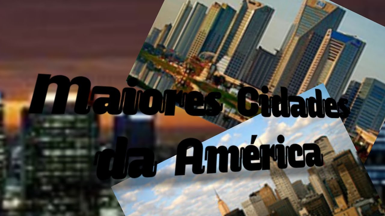 Maiores Cidades Das Americas - FDPLEARN