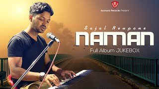 Naman - Sajal Neupane ( Full Album Jukebox ) | Santana Records