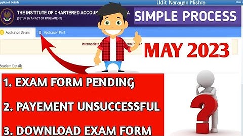 PAYMENT UNSUCCESSFUL?? | EXAM FORM PENDING | HOW TO DOWNLOAD EXAM FORM | ICAI | UDIT NARAYAN MISHRA