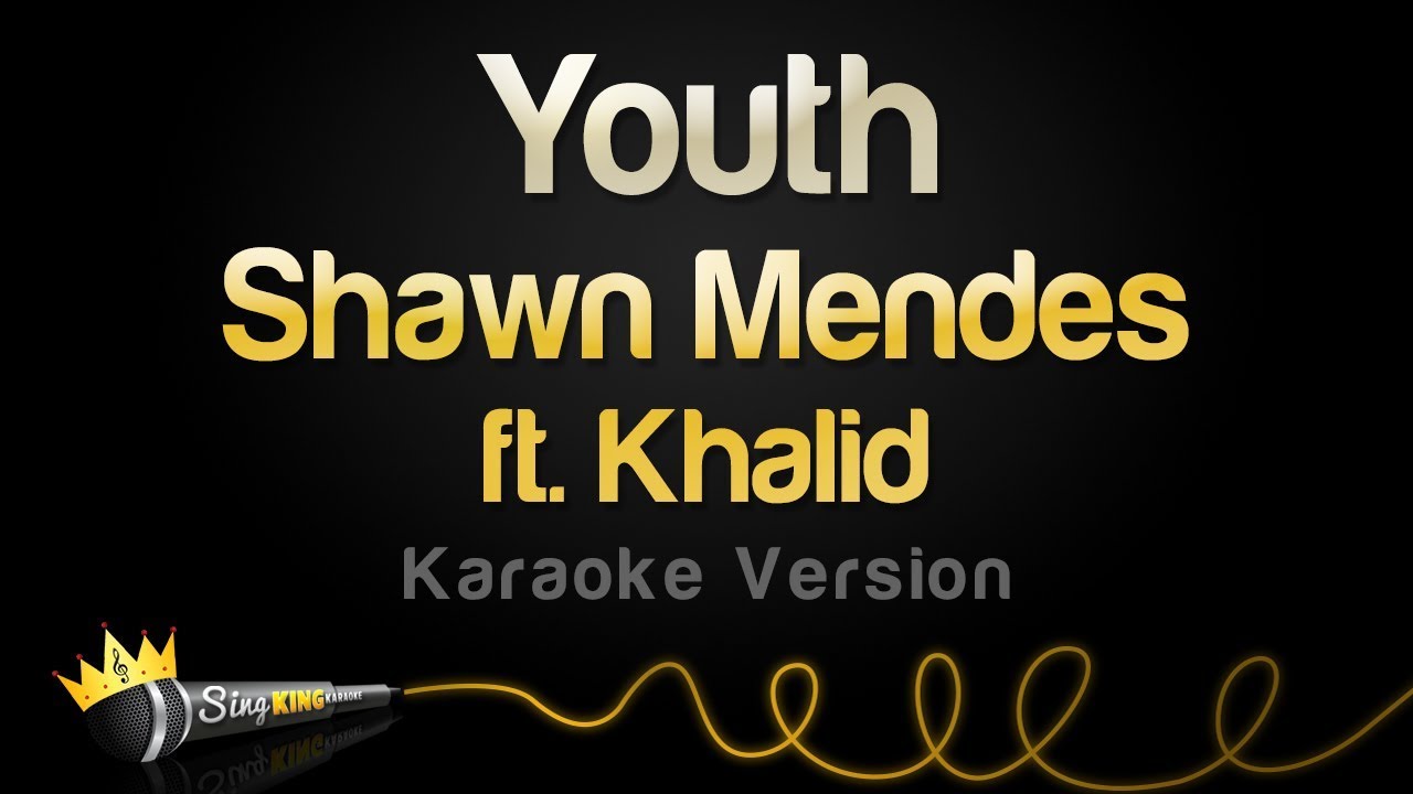 Shawn Mendes Ft Khalid Youth Karaoke Version Youtube