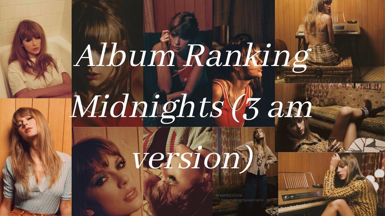 Ranking Midnights (3 am version) by Taylor Swift YouTube