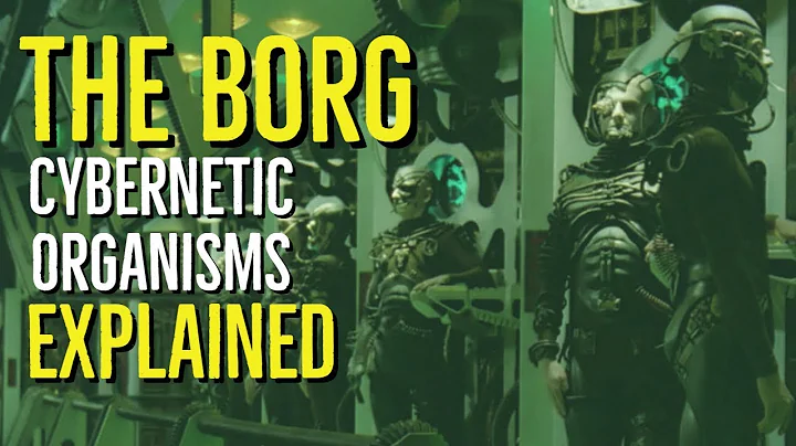 The BORG (STAR TREK Cybernetic Organisms Explained)