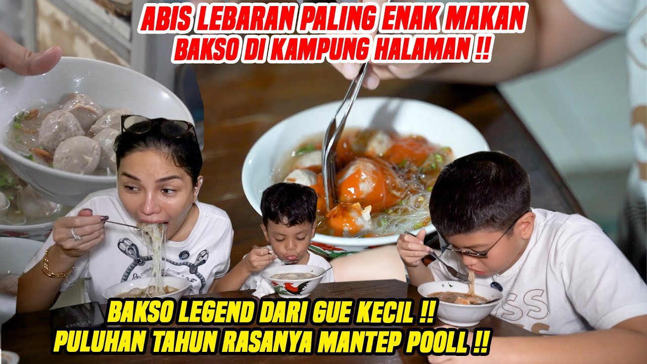 ABIS LEBARAN TERBITLAH MAKAN SEPUASNYA !! BAKSO LEGEND DARI GUE KECIL !! JOSGANDOSS