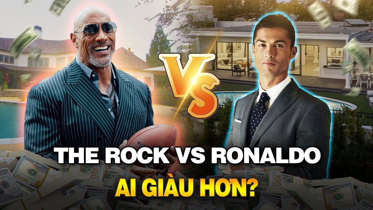 THE ROCK VÀ CRISTIANO RONALDO - AI GIÀU HƠN?