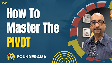 Founders - Master The Pivot!