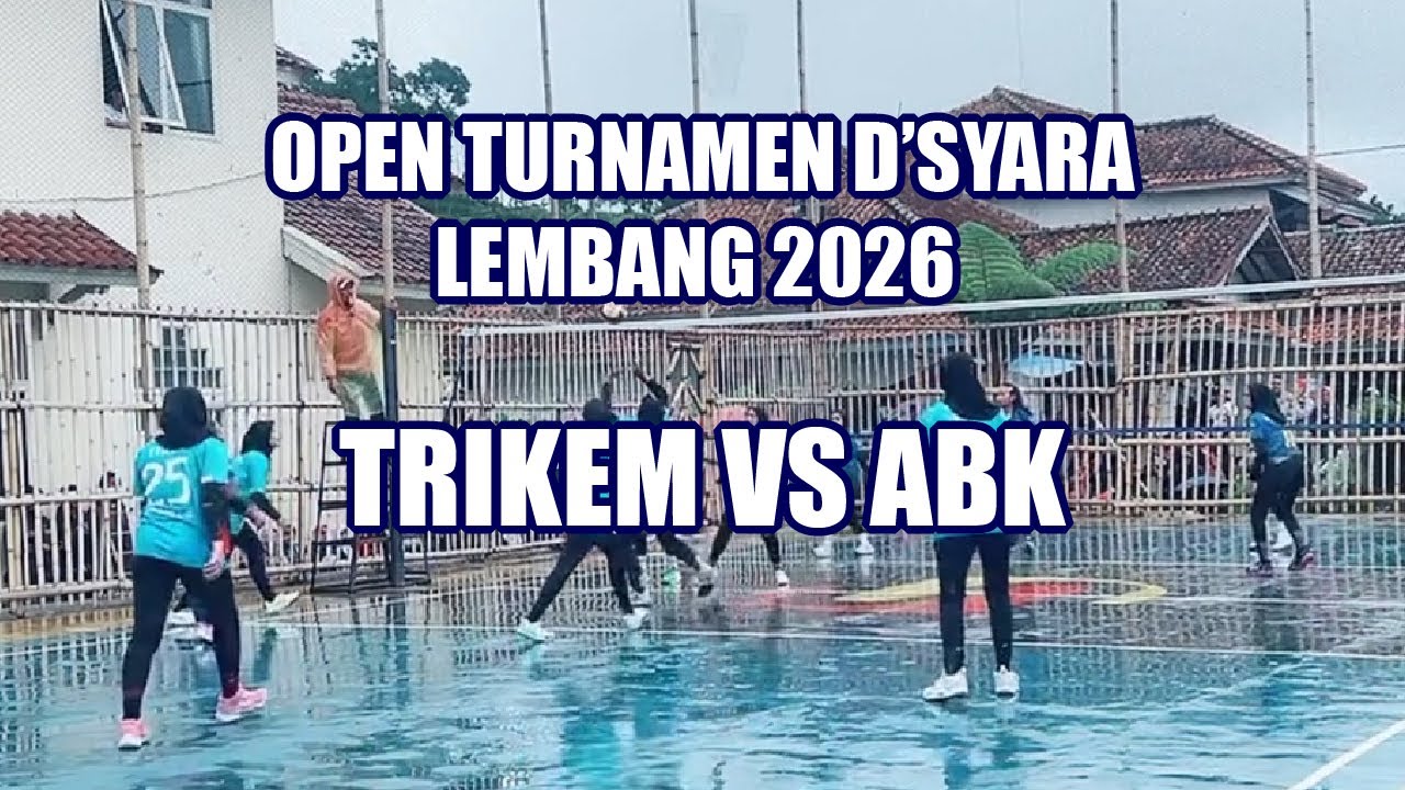OPEN TURNAMEN PUTRI D'SYARA LEMBANG 2026 - TRIKEM VS ABK