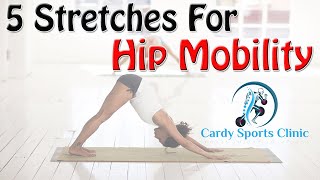 Stretches To Improve Hip Mobility And Reduce Hip Pain