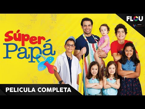 SUPER PAPÁ | 2017 | PELICULA DE COMEDIA EN ESPANOL LATINO | FLOU TV