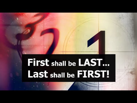 First shall be LAST... Last shall be FIRST! (WOW)