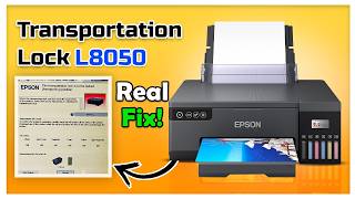 How to Fix Epson L8050 Transportation Lock Error – Real Fix (Not the Lock!)