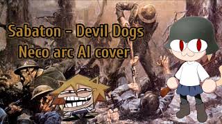 Sabaton - Devil Dogs (Neco Arc Ai Cover)