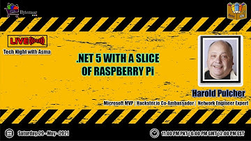 .NET 5 with a Slice of Raspberry Pi | Tech Night with Asma ft. Harold Pulcher | EP3