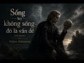 Sống hay không sống-đó là vấn đề (trích Hamlet) - William Shakespeare