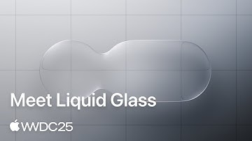 WWDC25: Meet Liquid Glass | Apple