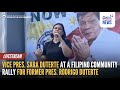 LIVE VP Sara Duterte At A Filipino Community Rally For Former GMA Integrated News LIVE VP Sara Duterte At A Filipino Community Rally For Former GMA Integrated News