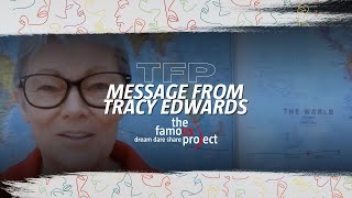 A Message from Tracy Edwards to The Famous Project Team
