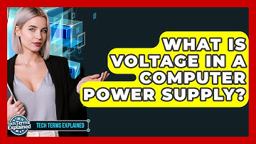 What Is Voltage In A Computer Power Supply? - Tech Terms Explained