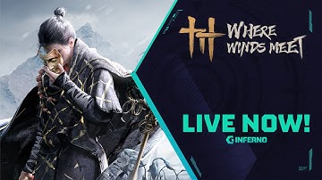 🔴 Where Winds Meet Launch Day Livestream - Day 1