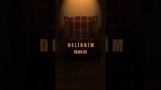 “Delirdim” 19 Nisan’da tüm platformlarda! #shorts Resimi