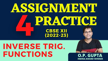 Inverse Trigonometric Functions Class 12 Maths | Solutions of Assignment For Practice by O.P. GUPTA
