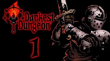 Darkest Dungeon [Part 1] (Stream)