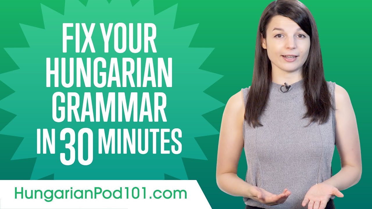 ⁣Fix Your Hungarian Grammar in 30 Minutes