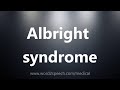 Albright syndrome - Medical Definition