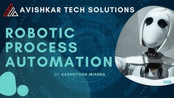 Robotic Process Automation (RPA) Online Internship Course 💻👩🏼‍🎓 || "Avishkar Tech Solutions"