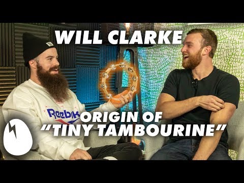 Will Clarke - Origin of "Tiny Tambourine"