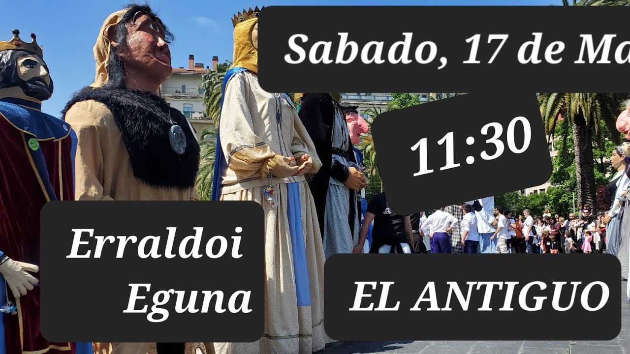 EL ANTIGUO ● ERRALDOI EGUNA  [17 de Mayo de 2025]