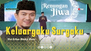 Download lagu Keluargaku Surgaku - Selalu Ada Hikmah ~ Ust.Irfan Rizky Haas ~ Damai Indonesiaku tvOne