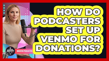 How Do Podcasters Set Up Venmo for Donations?