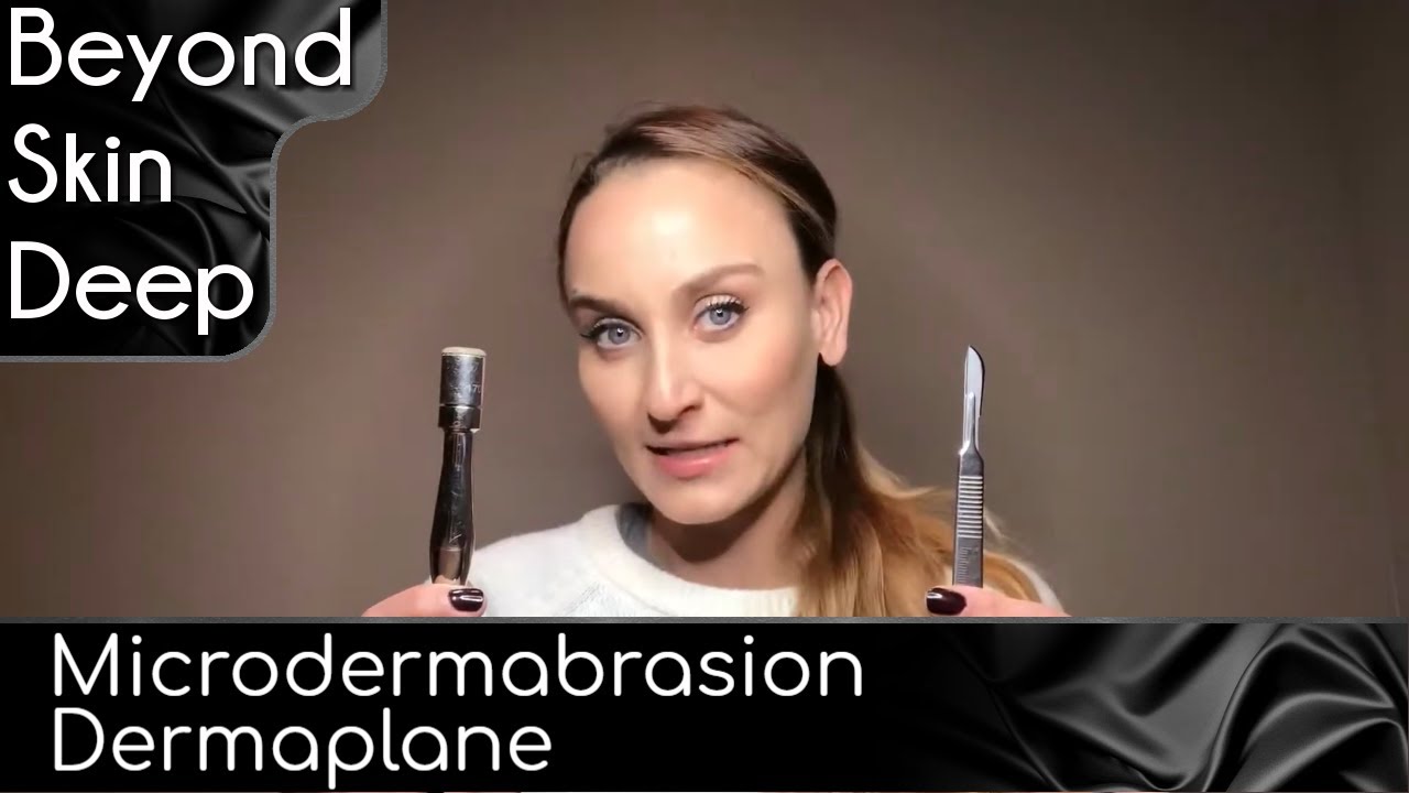 MICRODERMABRASION vs DERMAPLANE What is the difference? Which one