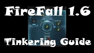 Celebrity FireFall Update 1.6 Tinkering Guide Wealth