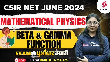 CSIR NET June 2024 | Physical Science | Mathematical Physics | Beta & Gamma Function | Radhika Ma