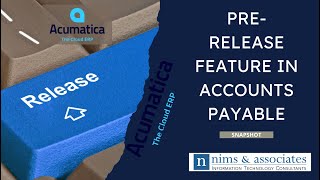Acumatica Cloud ERP - Pre-Release Feature in Accounts Payable