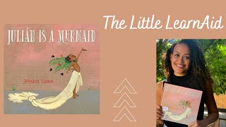 Julian is a Mermaid by Jessica Lowe: An Interactive READ ALOUD and ACTIVITIES for children