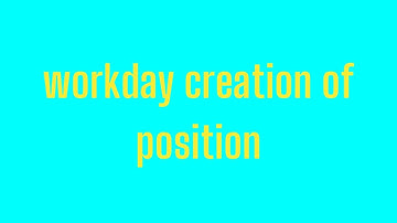 Workday HCM Creation of Position |  Workday HCM Course| Workday HCM Course Content | Learn Workday