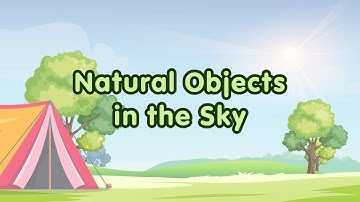 Natural Objects in the Sky