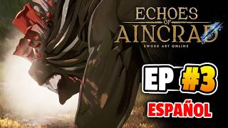 "ENTRE LAS SOMBRAS" (VS OSO PARDO DE ESPORAS) ✨ EPISODIO #3 ✨ ECHOES OF AINCRAD: SWORD ART ONLINE