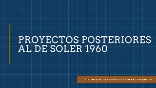 Proyectos posteriores al de Soler 1960