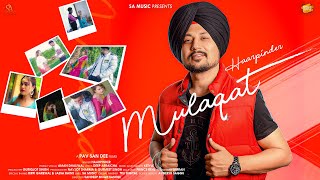 New Punjabi Song 2021 | MULAQAT (Full Song) - Haarp Inder | Deep Arraicha | Latest Punjabi Songs
