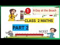 CLASS 2/MATHS/A DAY AT THE BEACH/CHARTER1/ PART 2 /NCERT/JOYFUL